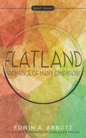 Flatland (A Romance of Many Dimensions) - 9780451417855 by Edwin A. Abbott, Valerie Smith, John Allen Paulos, 9780451417855