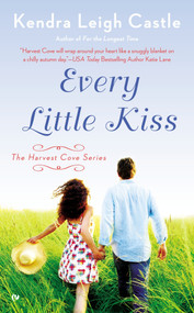 Every Little Kiss by Kendra Leigh Castle, 9780451467591