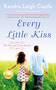 Every Little Kiss by Kendra Leigh Castle, 9780451467591