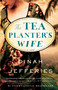The Tea Planter's Wife (A Novel) by Dinah Jefferies, 9780451495983