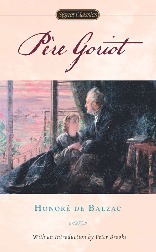 Pere Goriot - 9780451529596 by Honoré De Balzac, Peter Brooks, Henry Reed, Henry Reed, 9780451529596
