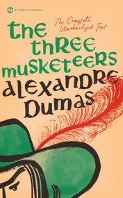 The Three Musketeers (The Complete, Unabridged Text) - 9780451530035 by Alexandre Dumas, Thomas Flanagan, Marcelle Clements, Eleanor Hochman, 9780451530035