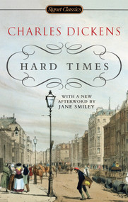 Hard Times - 9780451530998 by Charles Dickens, Frederick Busch, Jane Smiley, 9780451530998