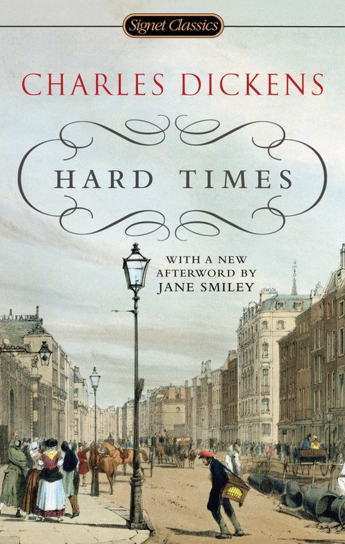 Hard Times - 9780451530998 by Charles Dickens, Frederick Busch, Jane Smiley, 9780451530998