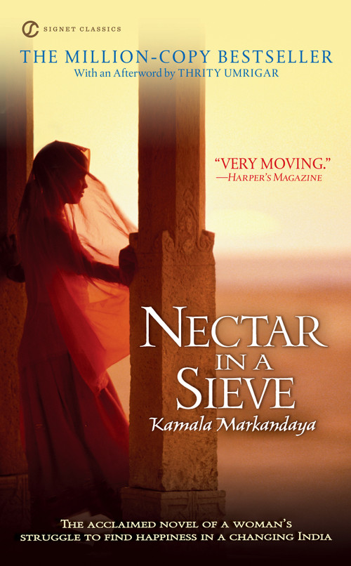 Nectar in a Sieve by Kamala Markandaya, Indira Ganesan, Thrity Umrigar, 9780451531728