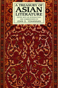 A Treasury of Asian Literature (Arabia, India, China, and Japan) by Various, John D. Yohannan, 9780452011489