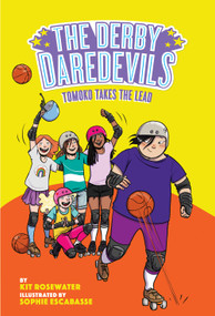 Tomoko Takes the Lead (The Derby Daredevils Book #3) by Kit Rosewater, Sophie Escabasse, 9781419751721