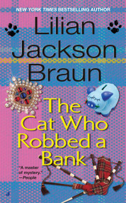 The Cat Who Robbed a Bank by Lilian Jackson Braun, 9780515129946