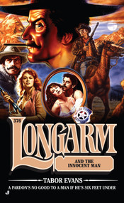 Longarm 376 (Longarm and the Innocent Man) by Tabor Evans, 9780515147667