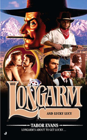 Longarm #403 (Longarm and Lucky Lucy) by Tabor Evans, 9780515150933