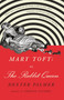 Mary Toft; or, The Rabbit Queen (A Novel) by Dexter Palmer, 9780525432739