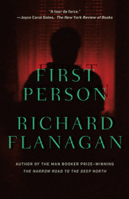 First Person by Richard Flanagan, 9780525435778