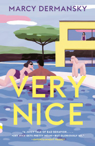 Very Nice (A novel) by Marcy Dermansky, 9780525565222