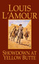 Showdown at Yellow Butte (A Novel) by Louis L'Amour, 9780553279931