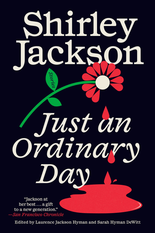 Just an Ordinary Day (Stories) by Shirley Jackson, Laurence Jackson Hyman, Sarah Hyman DeWitt, 9780553378337