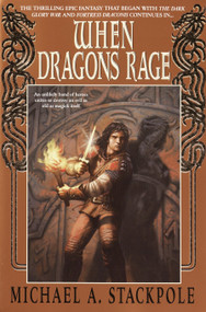 When Dragons Rage (Book Two of the DragonCrown War Cycle) by Michael A. Stackpole, 9780553379204