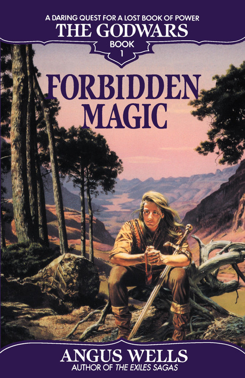 Forbidden Magic (The Godwars Book 1) by Angus Wells, 9780553762754