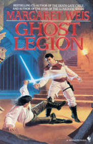 Ghost Legion by Margaret Weis, 9780553763454