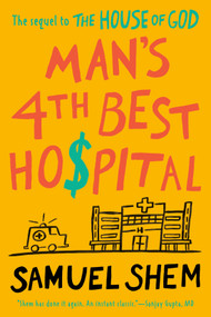 Man's 4th Best Hospital by Samuel Shem, 9780593097786