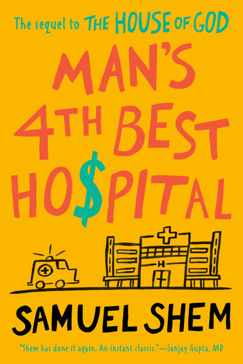 Man's 4th Best Hospital by Samuel Shem, 9780593097786