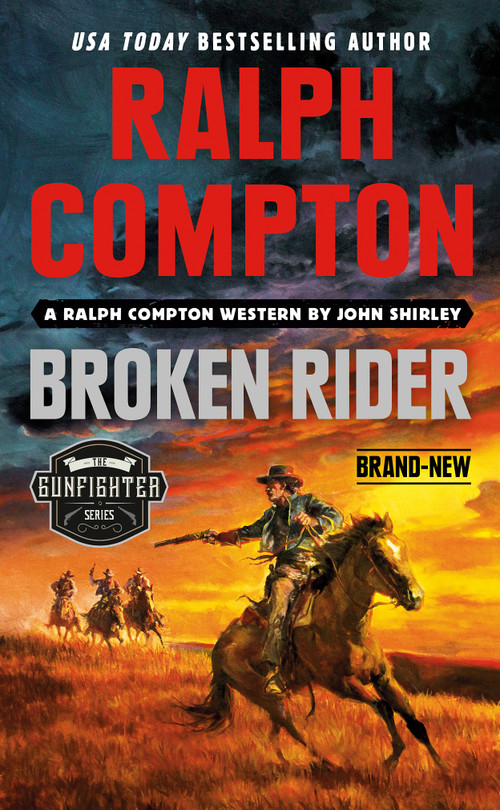 Ralph Compton Broken Rider by John Shirley, Ralph Compton, 9780593102305