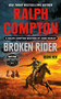 Ralph Compton Broken Rider by John Shirley, Ralph Compton, 9780593102305