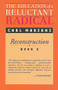 The Education of a Reluctant Radical (Reconstruction, Book 5) by Carl Marzani, 9781583670620