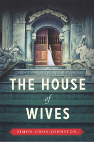 The House of Wives by Simon Choa-Johnston, 9780670069477