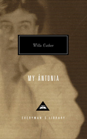 My Antonia (Introduction by Lucy Hughes-Hallett) - 9780679447276 by Willa Cather, Lucy Hughes-Hallett, 9780679447276