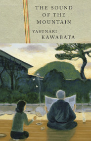 The Sound of the Mountain (National Book Award Winner) (A Novel) by Yasunari Kawabata, 9780679762645