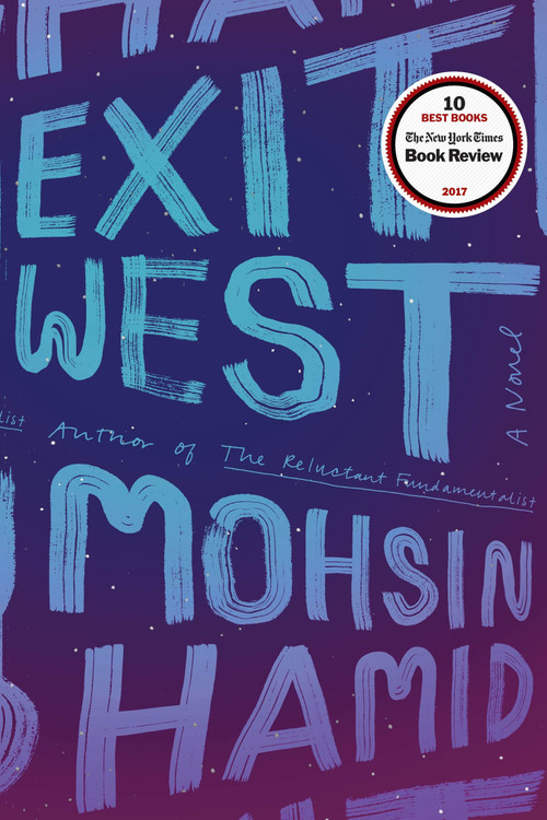 Exit West (A Novel) by Mohsin Hamid, 9780735212176