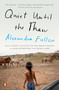 Quiet Until the Thaw (A Novel) by Alexandra Fuller, 9780735223363