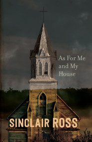As for Me and My House by Sinclair Ross, 9780735252882