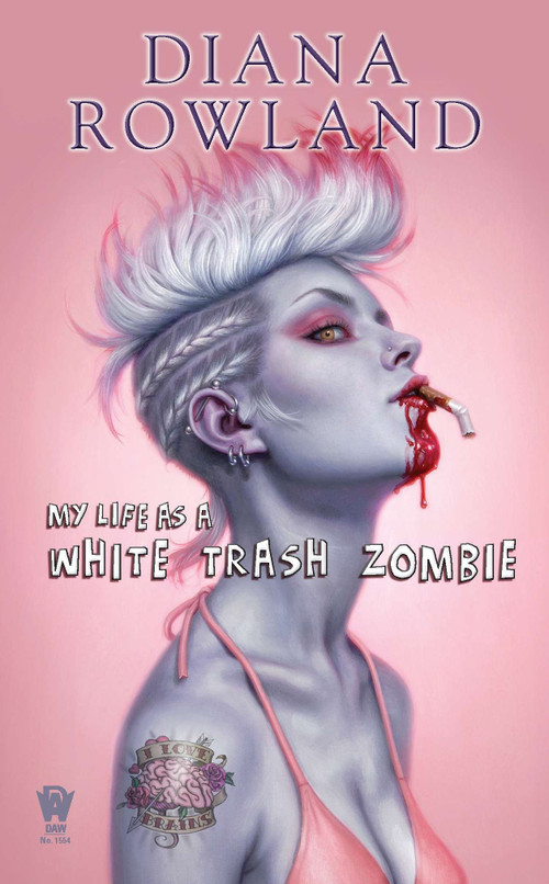 My Life as a White Trash Zombie by Diana Rowland, 9780756406752