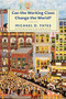 Can the Working Class Change the World? - 9781583677100 by Michael D. Yates, 9781583677100
