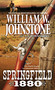Springfield 1880 by William W. Johnstone, J.A. Johnstone, 9780786040414