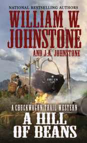A Hill of Beans by William W. Johnstone, J.A. Johnstone, 9780786044061