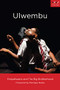 Ulwembu (A play) by Empatheatre, The Big Brotherhood, Monique Marks, 9781776141951