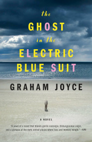The Ghost in the Electric Blue Suit by Graham Joyce, 9780804170178