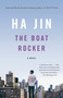 The Boat Rocker (A Novel) by Ha Jin, 9780804170376