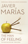 The Man of Feeling by Javier Marías, 9780804172592