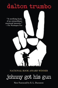 Johnny Got His Gun by Dalton Trumbo, E. L. Doctorow, 9780806528472