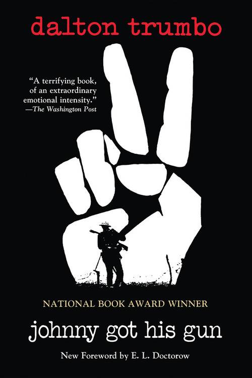 Johnny Got His Gun by Dalton Trumbo, E. L. Doctorow, 9780806528472