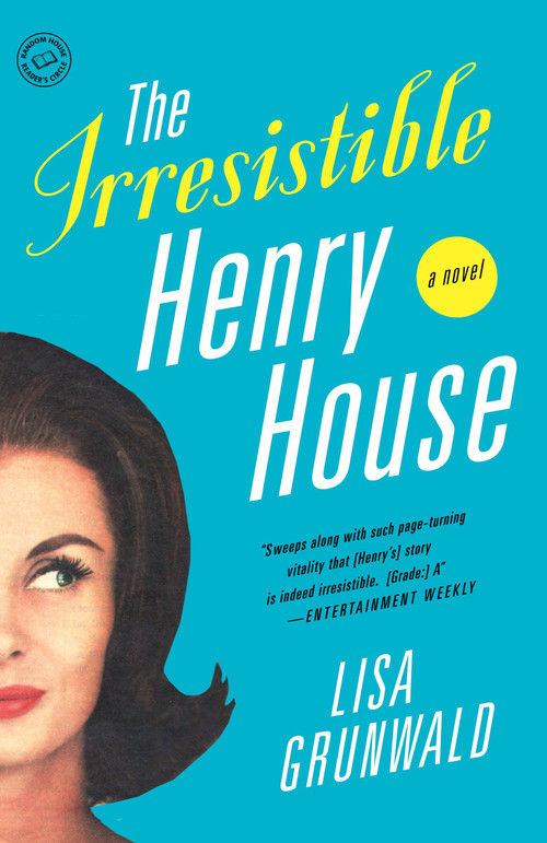 The Irresistible Henry House (A Novel) by Lisa Grunwald, 9780812973228