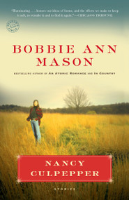 Nancy Culpepper (Stories) by Bobbie Ann Mason, 9780812976670