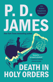 Death in Holy Orders (An Adam Dalgliesh Novel) by P. D. James, 9780812977233