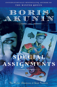 Special Assignments (The Further Adventures of Erast Fandorin) by Boris Akunin, 9780812978605