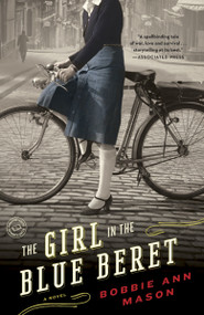 The Girl in the Blue Beret (A Novel) by Bobbie Ann Mason, 9780812978872