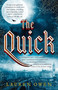 The Quick (A Novel) by Lauren Owen, 9780812983432