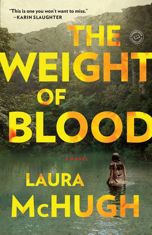 The Weight of Blood (A Novel) by Laura McHugh, 9780812985337